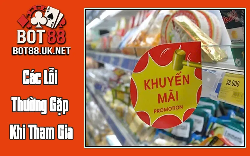 Các Lỗi Thường Gặp Khi Tham Gia