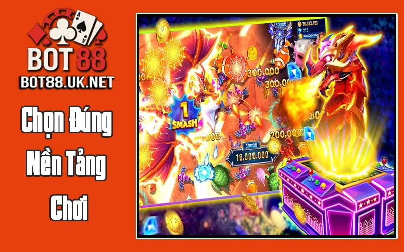 Tham Gia Sự Kiện Và Chọn Đúng Nền Tảng Chơi