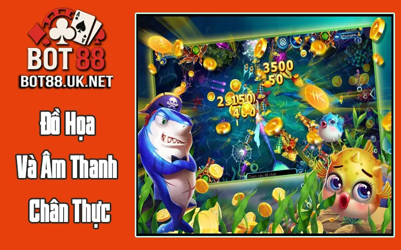 Đồ Họa Và Âm Thanh Chân Thực