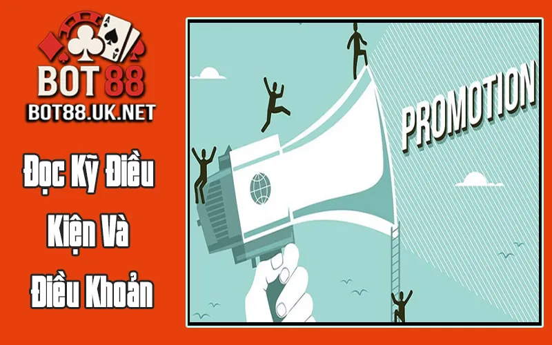 Đọc Kỹ Điều Kiện Và Điều Khoản