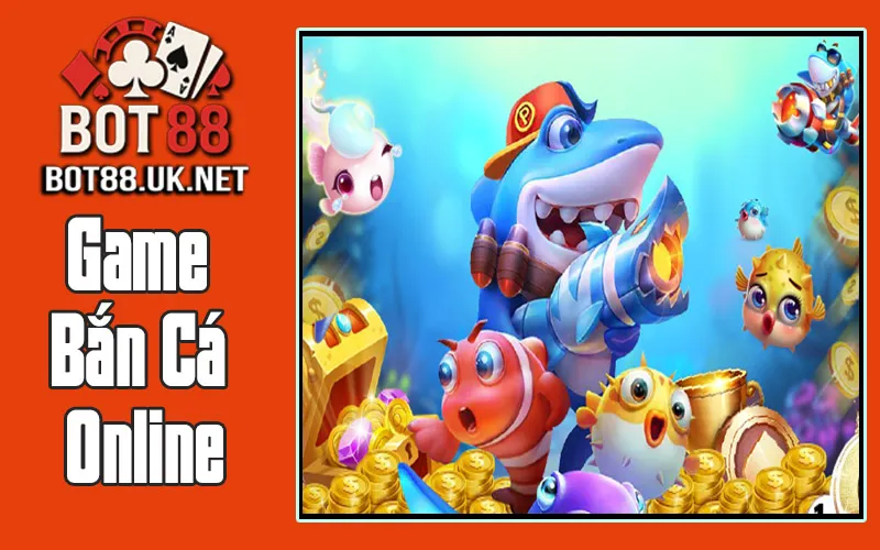 Game Bắn Cá Online