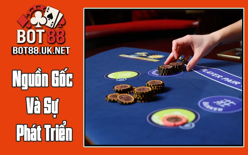 Nguồn Gốc Và Sự Phát Triển Của Baccarat