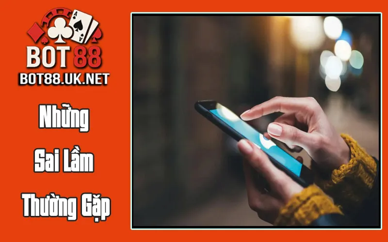 Những Sai Lầm Thường Gặp