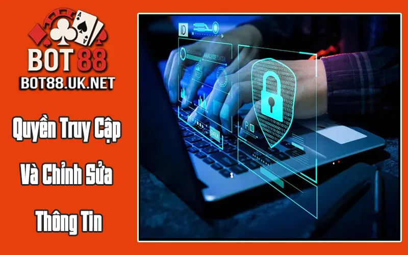 Quyền Truy Cập Và Chỉnh Sửa Thông Tin