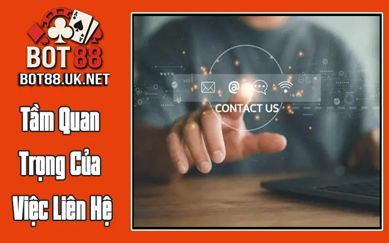 Tầm Quan Trọng Của Việc Liên Hệ