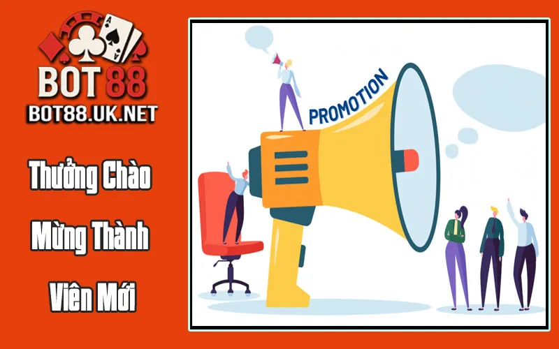 Thưởng Chào Mừng Cho Thành Viên Mới
