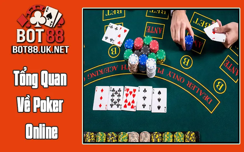Tổng Quan Về Poker Online