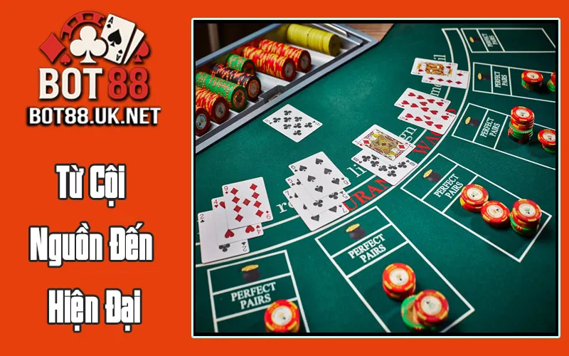 Blackjack – Từ Cội Nguồn Đến Hiện Đại Blackjack – Từ Cội Nguồn Đến Hiện Đại