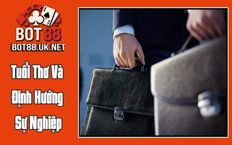 Tuổi Thơ Và Định Hướng Sự Nghiệp